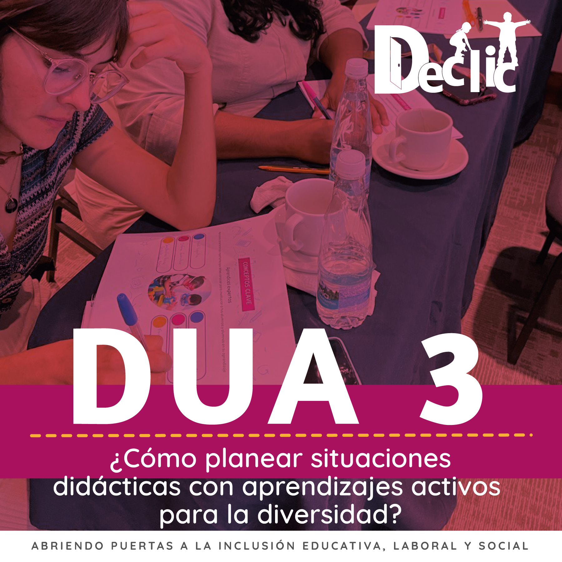 DUA 3: ¿Cómo planear situaciones didacticas con aprendizajes activos para la diversidad?
